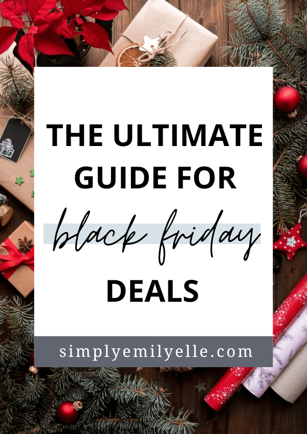 The Ultimate Guide To Black Friday Deals Simply Emily Elle